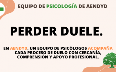 Duelo: Cuando la pérdida duele, en AENDYD estamos para ayudarte